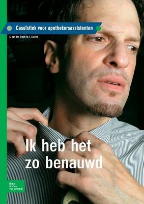 Ik Heb Het Zo Benauwd: Casuïstiek Voor Apothekersassistenten - S Van Der Krogt,A Starink - cover
