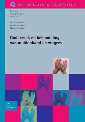 Onderzoek En Behandeling Van Middenhand En Vingers - cover