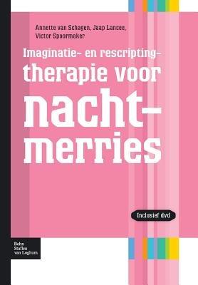 Imaginatie- En Rescriptingtherapie Voor Nachtmerries - Annette Van Schagen,Jaap Lancee,Victor Spoormaker - cover