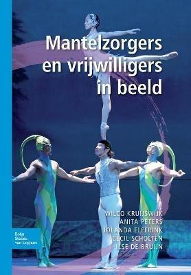 Mantelzorgers En Vrijwilligers in Beeld - Wilco Kruijswijk,Anita Peters,Jolanda Elferink - cover