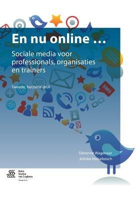 En NU Online ...: Sociale Media Voor Professionals, Organisaties En Trainers - Joitske Hulsebosch,Sibrenne Wagenaar - cover