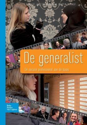 de Generalist: de Sociale Professional Aan de Basis Portretten En Conceptuele Verkenningen - Ard Sprinkhuizen,Margot Scholte,M G Zuithof - cover