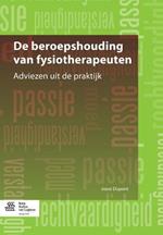 de Beroepshouding Van Fysiotherapeuten: Adviezen Uit de Praktijk