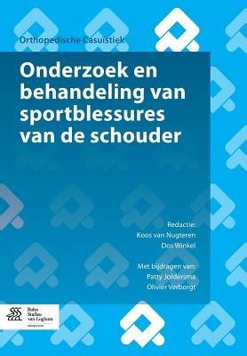 Onderzoek En Behandeling Van Sportblessures Van de Schouder: Met Oefenschema's En Revalidatieprogramma's - Patty Joldersma,Olivier Verborgt - cover
