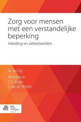 Zorg Voor Mensen Met Een Verstandelijke Beperking: Inleiding En Ziektebeelden - Maja Van Trigt - cover