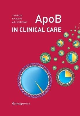 ApoB in Clinical Care - Jacqueline de Graaf,Patrick Couture,Allan Sniderman - cover