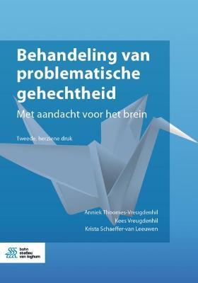 Behandeling van problematische gehechtheid: Met aandacht voor het brein - Anniek Thoomes-Vreugdenhil,Kees Vreugdenhil,Krista Schaeffer-Van Leeuwen - cover
