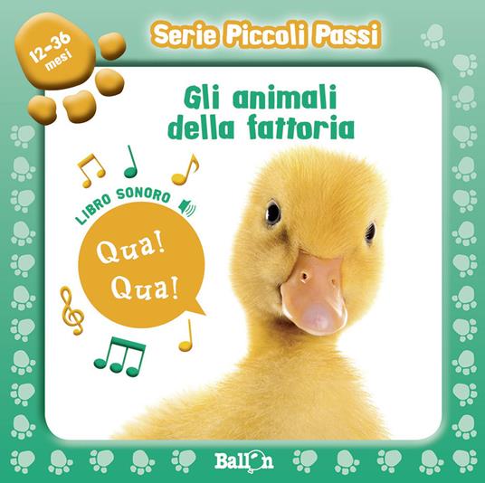 Gli animali della fattoria. Libro sonoro. Piccoli passi. Ediz. illustrata - copertina
