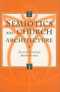 Semiotics and Church Architecture - Gerard Lukken,Mark Searle - cover