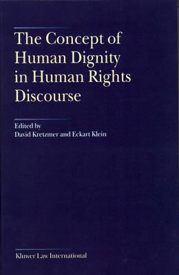 The Concept of Human Dignity in Human Rights Discourse - cover