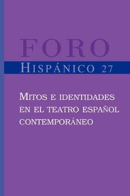 Mitos e identidades en el teatro español contemporáneo - cover