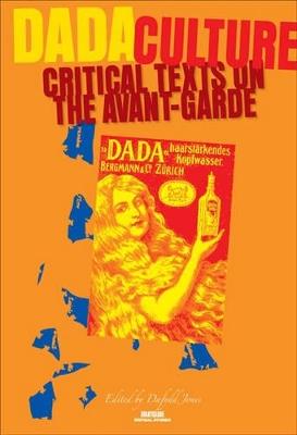 Dada Culture: Critical Texts on the Avant-Garde - cover