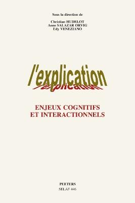 L'explication. Enjeux cognitifs et interactionnels - cover