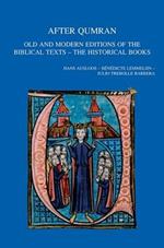 After Qumran: Old and Modern Editions of the Biblical Texts - the Historical Books