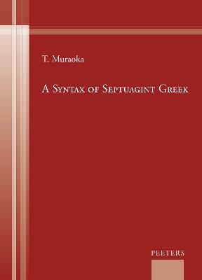 A Syntax of Septuagint Greek - T. Muraoka - cover