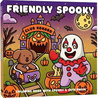 Friendly Spooky: Coloring book with spooky & cute pages - cover