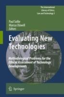 Evaluating New Technologies: Methodological Problems for the Ethical Assessment of Technology Developments. - cover