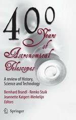 400 Years of Astronomical Telescopes: A Review of History, Science and Technology