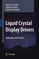 Liquid Crystal Display Drivers: Techniques and Circuits - David J.R. Cristaldi,Salvatore Pennisi,Francesco Pulvirenti - cover