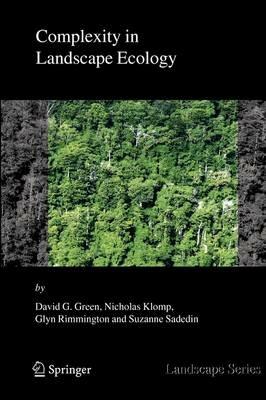 Complexity in Landscape Ecology - David G. Green,Nicholas Klomp,Glyn Rimmington - cover