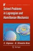 Solved Problems in Lagrangian and Hamiltonian Mechanics - Claude Gignoux,Bernard Silvestre-Brac - cover