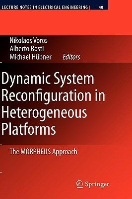 Dynamic System Reconfiguration in Heterogeneous Platforms: The MORPHEUS Approach - cover
