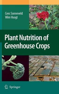 Plant Nutrition of Greenhouse Crops - Cees Sonneveld,Wim Voogt - cover
