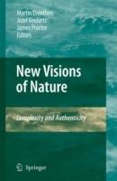 New Visions of Nature: Complexity and Authenticity - cover