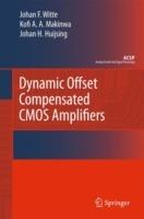 Dynamic Offset Compensated CMOS Amplifiers - Frerik Witte,Kofi Makinwa,Johan Huijsing - cover