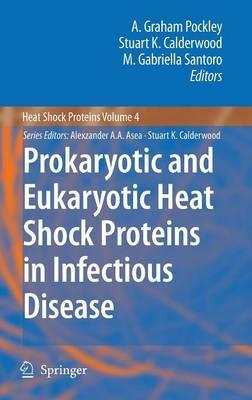 Prokaryotic and Eukaryotic Heat Shock Proteins in Infectious Disease - cover