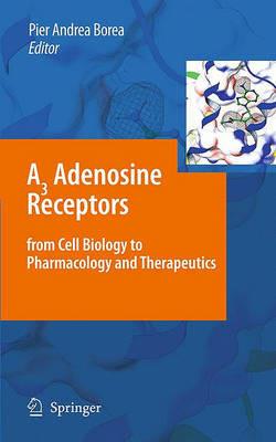 A3 Adenosine Receptors from Cell Biology to Pharmacology and Therapeutics - cover