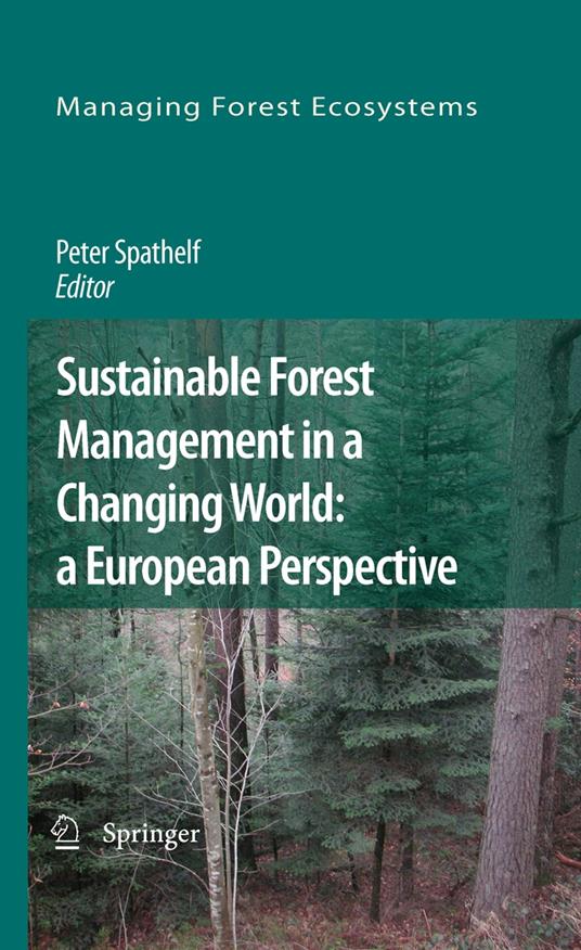 Sustainable Forest Management in a Changing World: a European Perspective