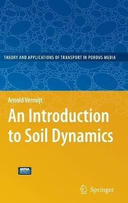 An Introduction to Soil Dynamics - Arnold Verruijt - cover