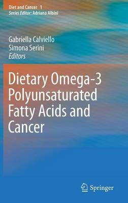 Dietary Omega-3 Polyunsaturated Fatty Acids and Cancer - cover