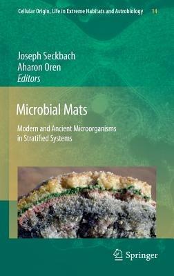 Microbial Mats: Modern and Ancient Microorganisms in Stratified Systems - cover
