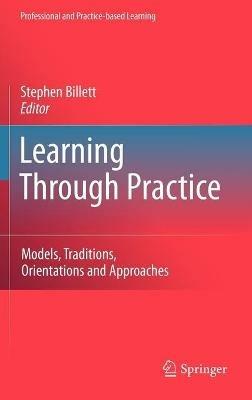 Learning Through Practice: Models, Traditions, Orientations and Approaches - cover