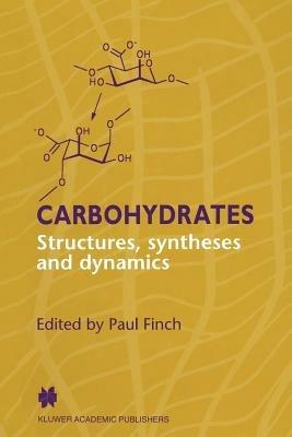 Carbohydrates: Structures, Syntheses and Dynamics - cover