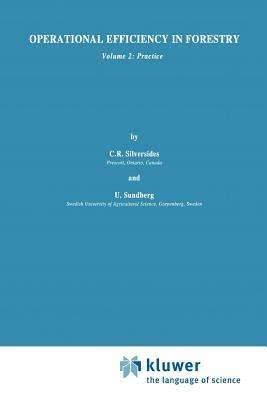 Operational Efficiency in Forestry: Vol. 2: Practice - C.R. Silversides,B. Sundberg - cover