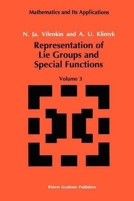 Representation of Lie Groups and Special Functions: Volume 3: Classical and Quantum Groups and Special Functions - N.Ja. Vilenkin,A.U. Klimyk - cover