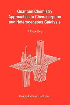 Quantum Chemistry Approaches to Chemisorption and Heterogeneous Catalysis - cover