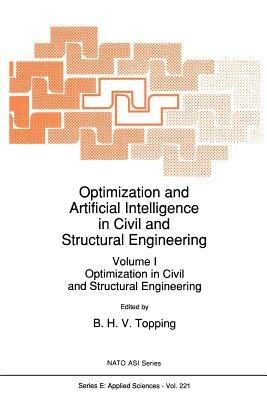 Optimization and Artificial Intelligence in Civil and Structural Engineering: Volume I: Optimization in Civil and Structural Engineering - cover