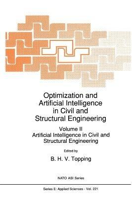 Optimization and Artificial Intelligence in Civil and Structural Engineering: Volume II: Artificial Intelligence in Civil and Structural Engineering - cover