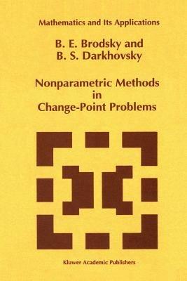 Nonparametric Methods in Change Point Problems - E. Brodsky,B.S. Darkhovsky - cover