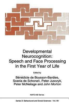 Developmental Neurocognition: Speech and Face Processing in the First Year of Life - cover