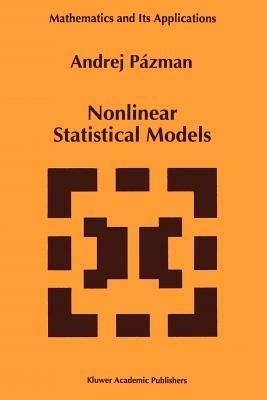 Nonlinear Statistical Models - Andrej Pázman - cover