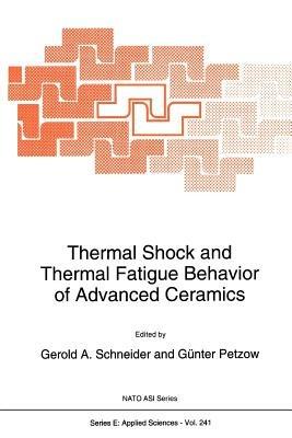 Thermal Shock and Thermal Fatigue Behavior of Advanced Ceramics - cover