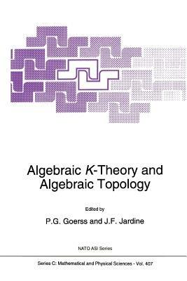 Algebraic K-Theory and Algebraic Topology - cover