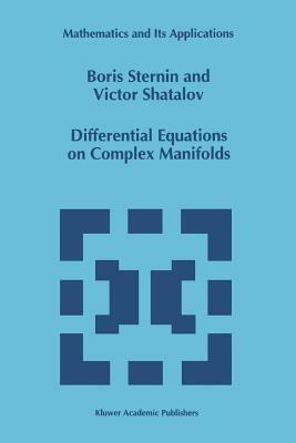 Differential Equations on Complex Manifolds - Boris Sternin,Victor Shatalov - cover