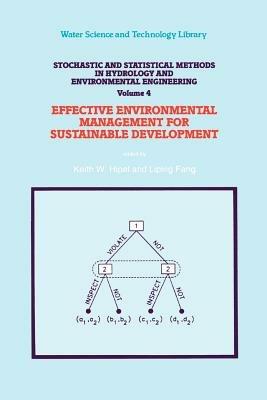 Stochastic and Statistical Methods in Hydrology and Environmental Engineering: Volume 4: Effective Environmental Management for Sustainable Development - cover