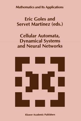 Cellular Automata, Dynamical Systems and Neural Networks - cover